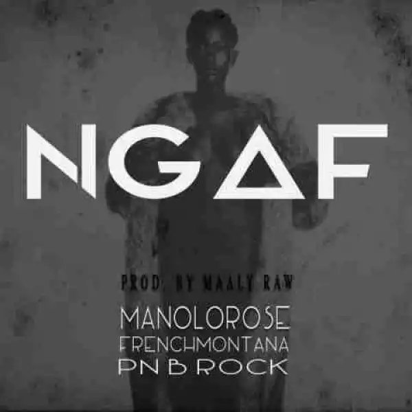 Manolo Rose - Never Gave A F*ck (ft. French Montana & PnB Rock)
